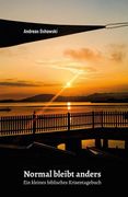 Normal bleibt anders: Ein kleines biblisches Krisentagebuch (en Alemán)