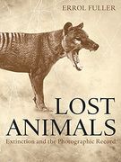 Lost Animals: Extinction and the Photographic Record (en Inglés)
