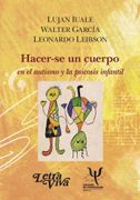 Hacer-Se un Cuerpo en el Autismo y la Psicosis Infantil