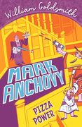 Mark Anchovy: Pizza Power (Mark Anchovy 3)