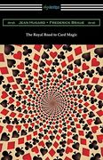 The Royal Road to Card Magic (en Inglés)