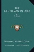 the gentleman in debt v1 (en Inglés)