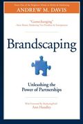 Brandscaping: Unleashing the Power of Partnerships (en Inglés)