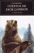 Los Mejores Cuentos de Jack London