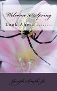 Welcome to Spring: Look Ahead ........ (en Inglés)