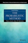 The Probabilistic Method (Wiley Series in Discrete Mathematics and Optimization)