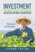 Investment and Agricultural Development in Developing Countries: The Case of Vietnam (en Inglés)