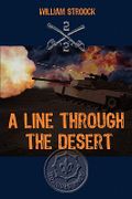 A Line Through the Desert - Stroock, William - Booksurge Publishing