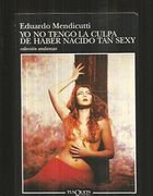 Yo no tengo la culpa de haber nacido tan sexy