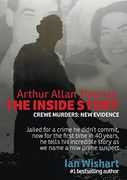 Arthur Allan Thomas: The Inside Story: Crewe Murders: New Evidence