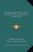 margaret muller: a story of the late war in france (1872) (en Inglés)