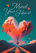 Mind Your Heart (en Inglés)