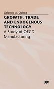 Growth, Trade and Endogenous Technology: A Study of Oecd Manufacturing (en Inglés)