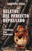 Relatos del perfecto depravado, violencias pop modernas