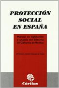 Protección Social en España: Manual de legislación y análisis del sistema de garantía de rentas (Estudios e investigaciones)