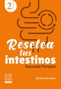 Resetea tus intestinos