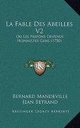 la fable des abeilles v2: ou les fripons devenus honnestes gens (1750)
