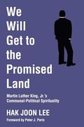 We Will get to the Promised Land (en Inglés)