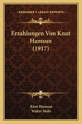 Erzahlungen Von Knut Hamsun (1917) (en Alemán)