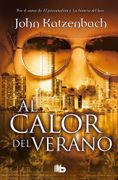 Al Calor del Verano - John Katzenbach - B de Bolsillo