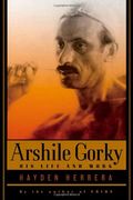 arshile gorky,his life and work (en Inglés)