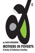 Mothers in Poverty: A Study of Fatherless Families (en Inglés)