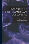 New Species of North American Coleoptera [microform] (en Inglés)