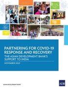 Partnering for COVID-19 Response and Recovery: The Asian Development Bank's Support to India (en Inglés)