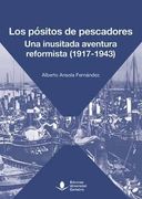 Los Pósitos de Pescadores. Una Inusitada Aventura Reformista (in Spanish)