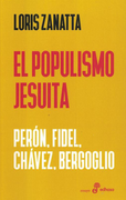 Populismo Jesuita Peron Fidel Chavez Bergoglio