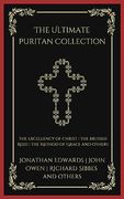 The Ultimate Puritan Collection: The Excellency of Christ, the Bruised Reed, the Method of Grace, and Others (Grapevine Press) (en Inglés)