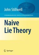Naive lie Theory (Undergraduate Texts in Mathematics) 