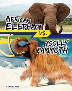 African Elephant vs. Woolly Mammoth (Beastly Battles) (en Inglés)
