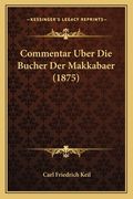 Commentar Uber Die Bucher Der Makkabaer (1875) (en Alemán)