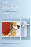 Digital Food (Contemporary Food Studies: Economy, Culture and Politics) (en Inglés)