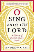 O Sing unto the Lord: A History of English Church Music