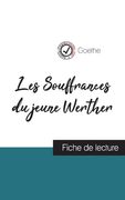 Les Souffrances du jeune Werther de Goethe (fiche de lecture et analyse complète de l'oeuvre) (en Francés)