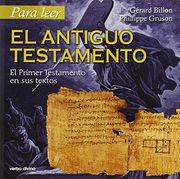 Para Leer el Antiguo Testamento: El Primer Testamento en sus Textos