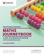 The Primary Teacher's Maths Journeybook: A Year of Professional Learning (en Inglés)