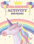 Coloring Activity Book For Girls: Simple Unicorn Coloring book (8.5x11) 71 Pages (en Inglés)