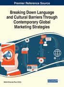 Breaking Down Language and Cultural Barriers Through Contemporary Global Marketing Strategies (en Inglés)