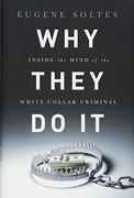 Why They Do It: Inside the Mind of the White-Collar Criminal (en Inglés)