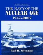 The Navy of the Nuclear Age, 1947-2007