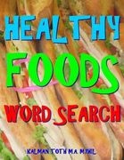 Healthy Foods Word Search: 133 Extra Large Print Entertaining Themed Puzzles (en Inglés)