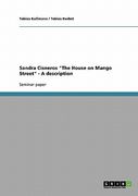sandra cisneros "the house on mango street" - a description (en Inglés)