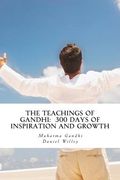 The Teachings of Gandhi: 300 days of Inspiration and Growth (en Inglés)