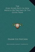 the pony rider boys in new mexico or the end of the silver trail (en Inglés)