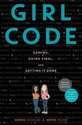 Girl Code: Gaming, Going Viral, and Getting it Done (en Inglés)