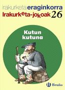 Kutun, kutuna Irakurketa Jokoak: IJ 26 (Euskara - Material Osagarria - Irakurketa Jokoak)