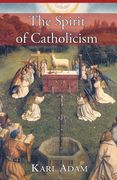 the spirit of catholicism (en Inglés)